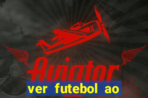 ver futebol ao vivo multi